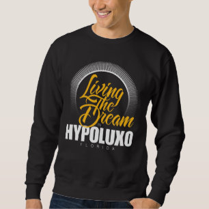 Bo drömmen i Hypoluxo Sweatshirt