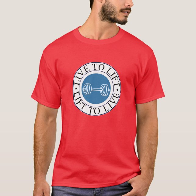 bo för att lyfta och lyfta för att bo t-shirt (Framsida)