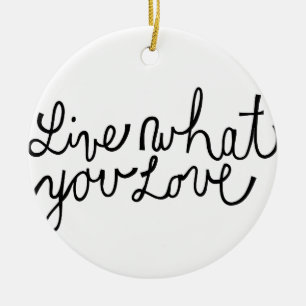 Bo vad du älskar Motivational slogan Julgransprydnad Keramik