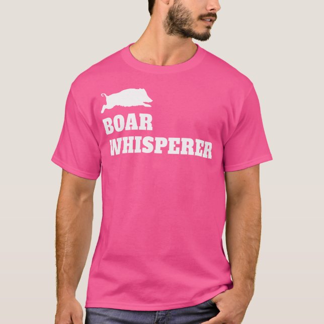 Boar Whisperer Hunting Season Vild Grisar Hog Hunt T Shirt (Framsida)