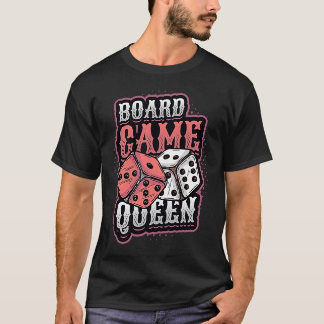 Board Game Queen Dice Tabletop Board Game Player T Shirt (Framsida)