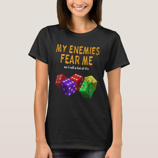 Board gaming Wargaming Fear Me I Roll 6's Distress T Shirt (Framsida)