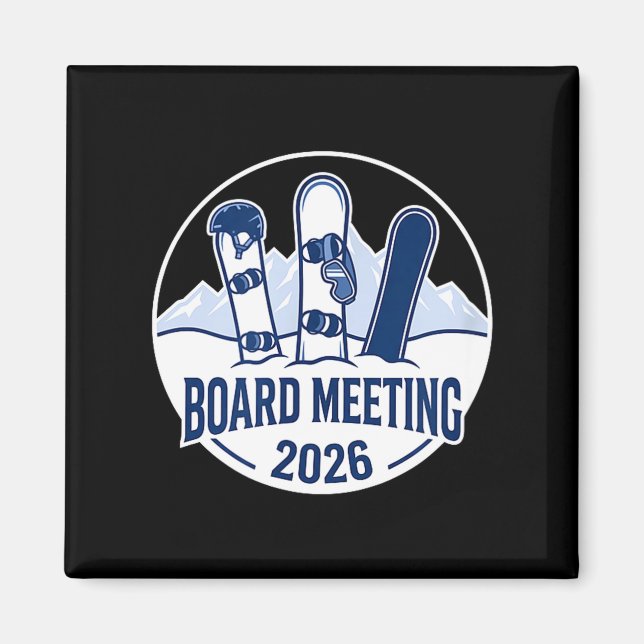 Board Meeting 2026 Funny Snowboarding Winter Srts  Magnet (Framsidan)