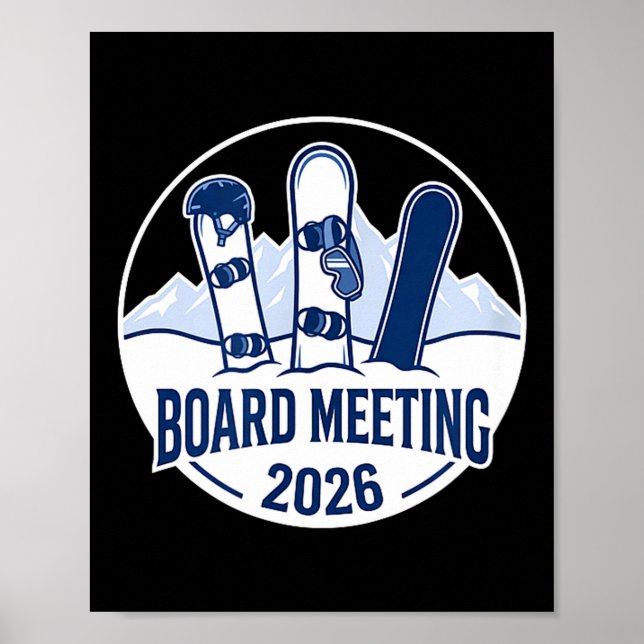 Board Meeting 2026 Funny Snowboarding Winter Srts  Poster (Framsidan)