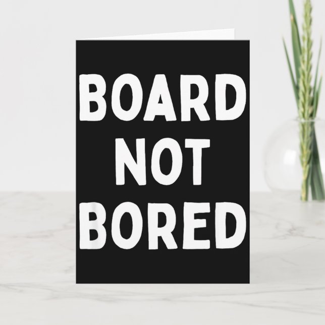 Board Not Bored Funny Board Game Geek Quote Nerdy  Kort (Framsida)