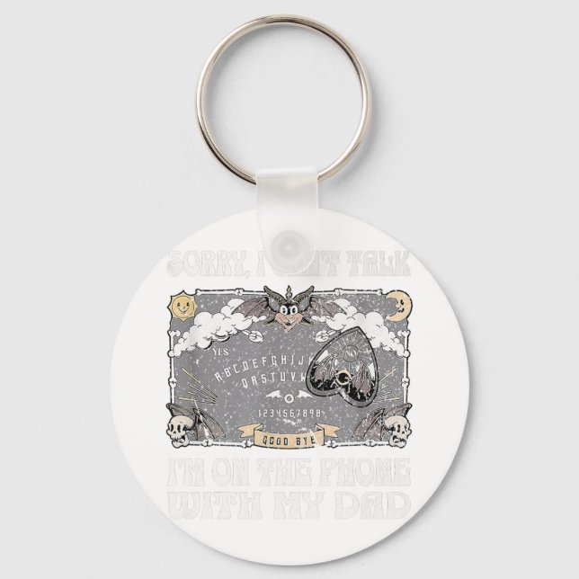 Board Sorry I Can't Talk I'm On The Phone With My  Nyckelring (Framsida)