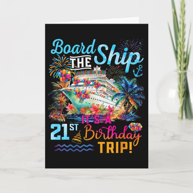 Board The Ship It's A 21st Birthday Trip Cruise Va Kort (Framsida)
