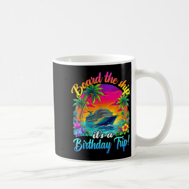 Board The Ship It's A Birthday Trip Matching Birth Kaffemugg (Höger)