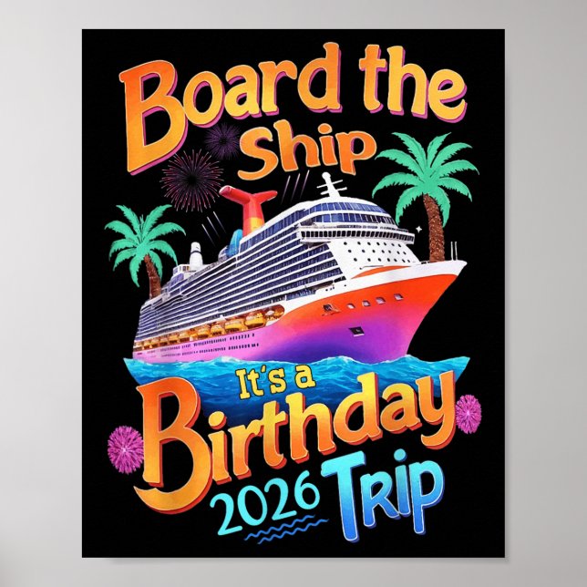 Board The Ship Its A Birthday Trip Party Cruise Sq Poster (Framsidan)