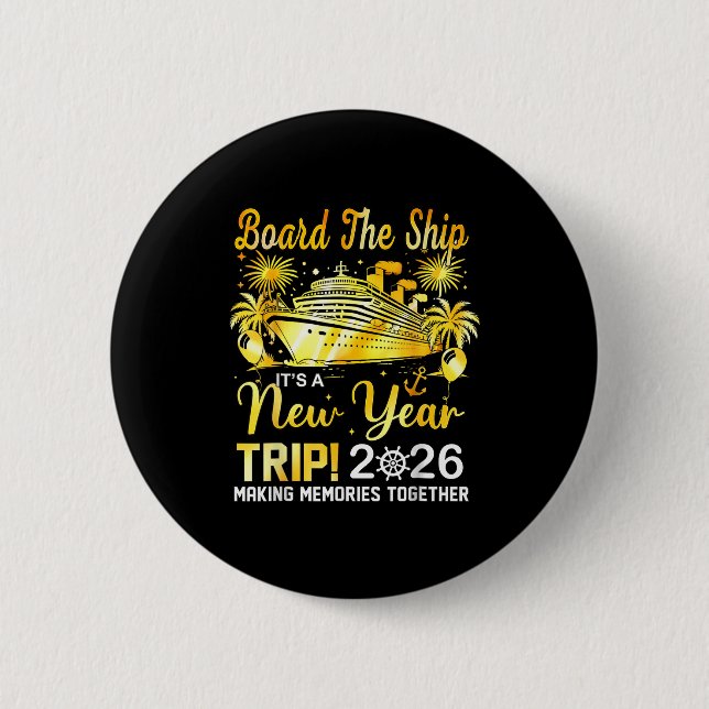 Board The Ship It's A New Year Trip 2026 Matching  Knapp (Framsida)