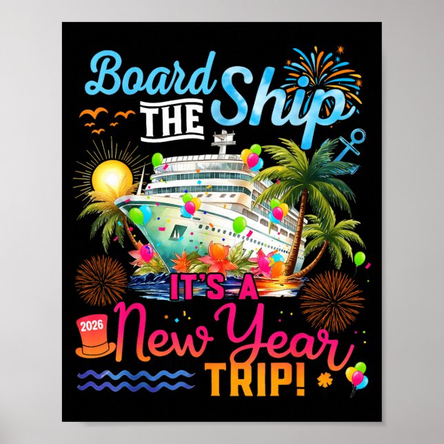 Board The Ship It's A New Year Trip Cruise Family  Poster (Framsidan)