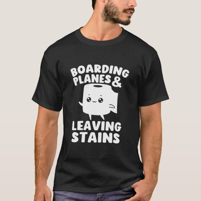 Boarding Flygplan Lämnar Stains Funny Embarrassing T Shirt (Framsida)