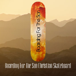 Boarding for Son Christian Skateboard