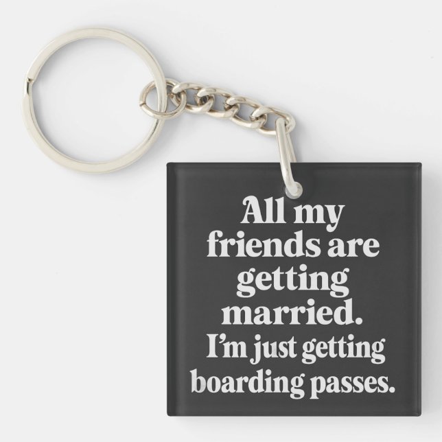 Boarding Passes Not Bouquets – Travel Keychain (Framsidan)