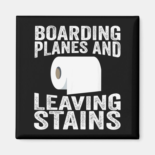 Boarding Planes And Leaving Stains Magnet (Framsidan)