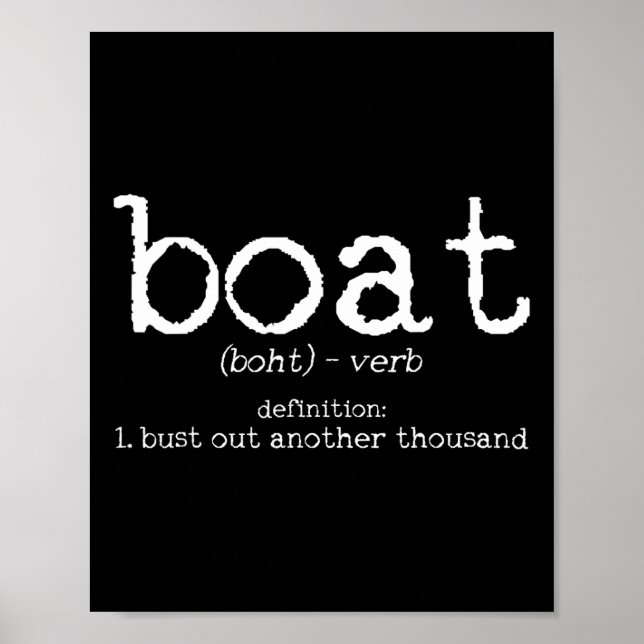 Boat Definition Bust Out Another Thousand Funny Bo Poster (Framsidan)