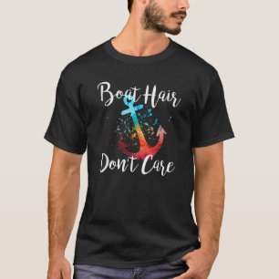BOAT HAIR DONT CARE Funny Joke Sailing Boating Shi T Shirt