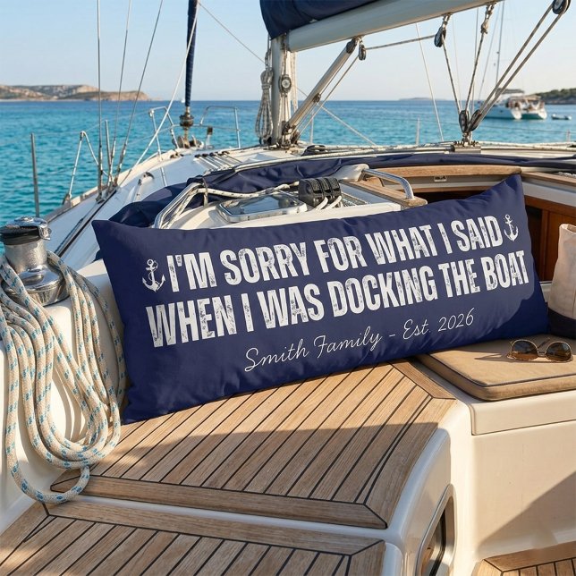 Boat Pillow Nautical Gift Personalized Name Kroppskudde (I'm Sorry For What I Said When I Was Docking the Boat)