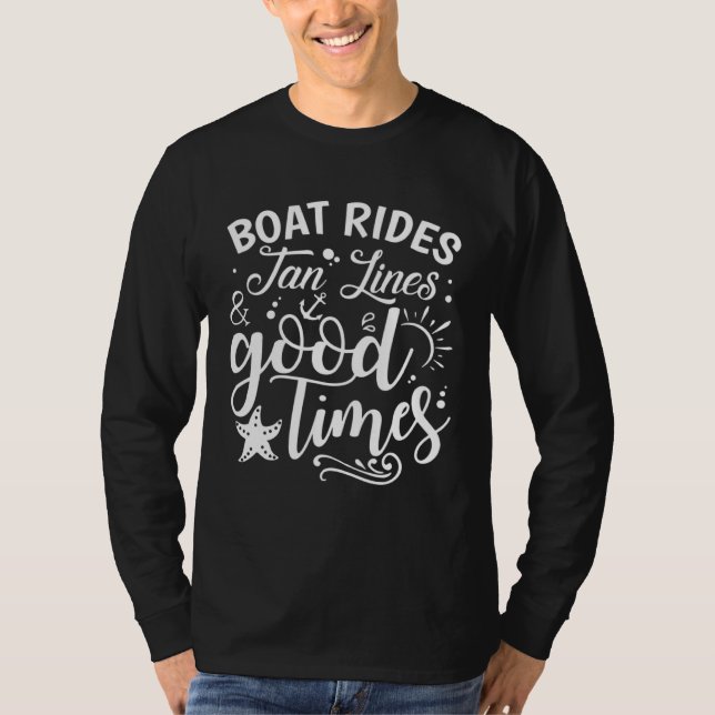 Boat Rides Tan Lines And Good Times T Shirt (Framsida)