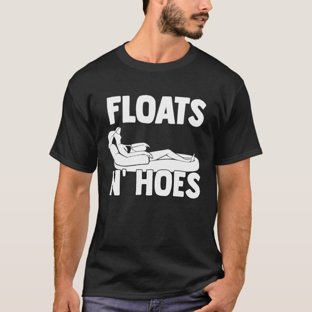 Boat Trip Float Tubing River Floats n'Hoes T Shirt (Framsida)