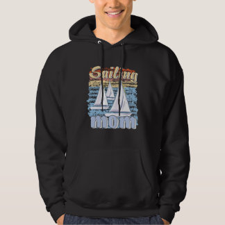 Boats Sailing Mom Grandmother Mother Sailing Boat Hoodie
