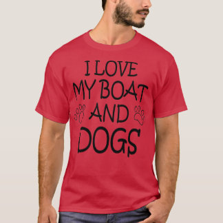 BOATTA BOAT FRAKT HUNDAR I kärlek mitt fartyg och  T Shirt