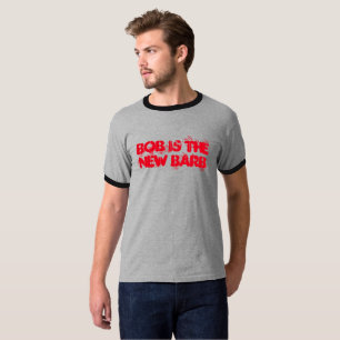 Bob är den nya Barb-Sak är främmande än livet T-shirt