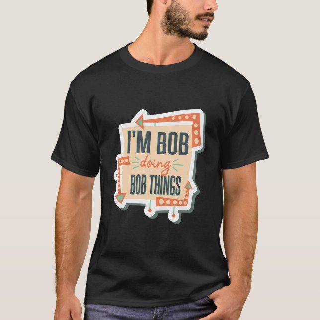 Bob Doing Bob Sak T Shirt (Framsida)