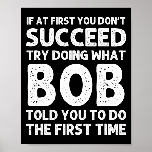 Bob Gift Name D Birthday Funny Christma  Poster (Framsidan)