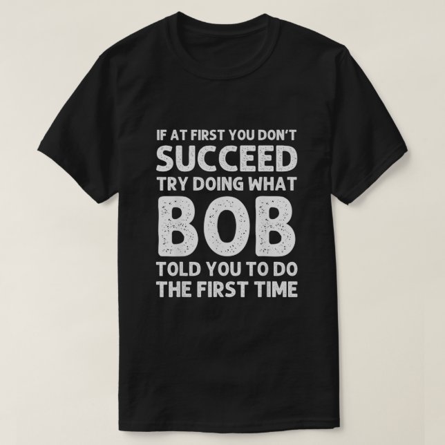 BOB Gift Namn Personlig Birthday Funny Christma T Shirt (Design framsida)