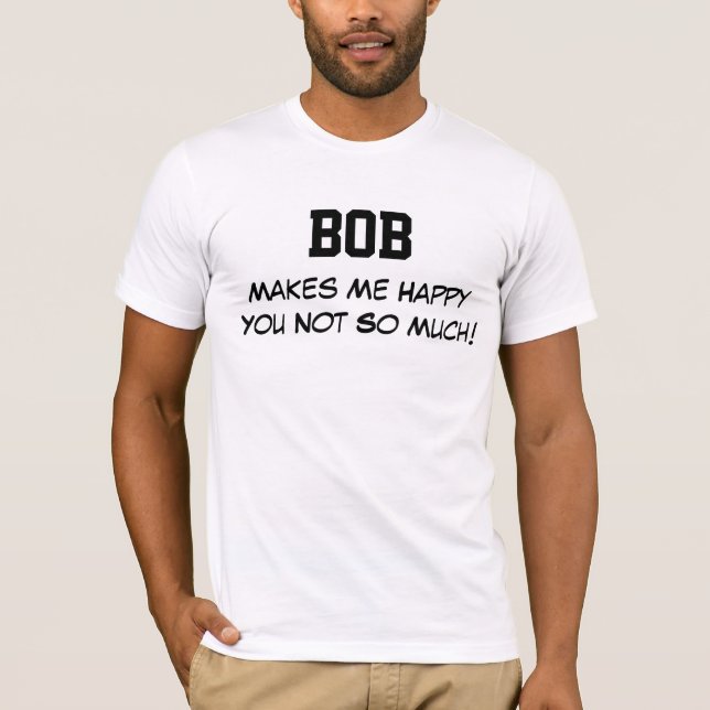 Bob Gör Mig Glad Tee (Framsida)