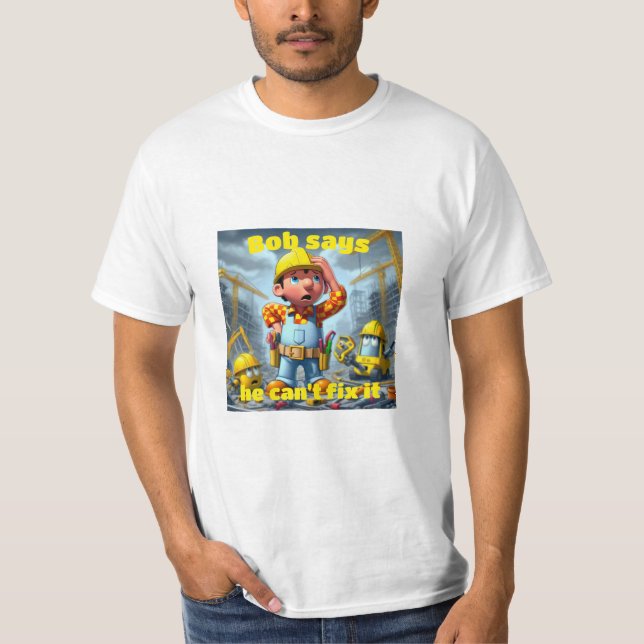 Bob kan inte åtgärda det t shirt (Framsida)