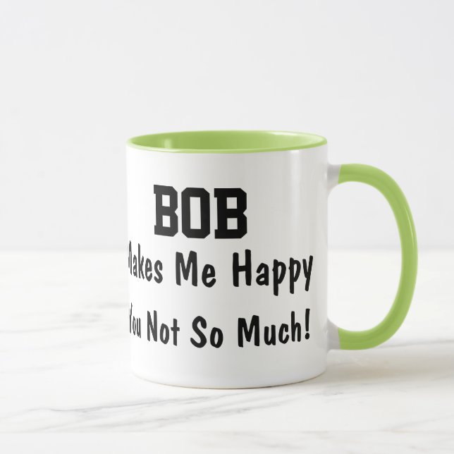 Bob Makes Me Me Lycklig Mugg (Höger)