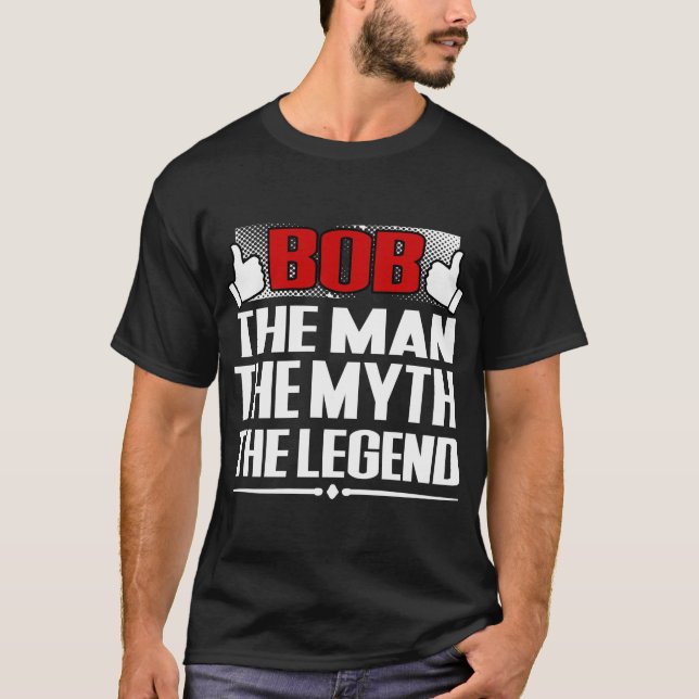 BOB MAN THE MYTH THE LEGEND T-SHIRT (Framsida)
