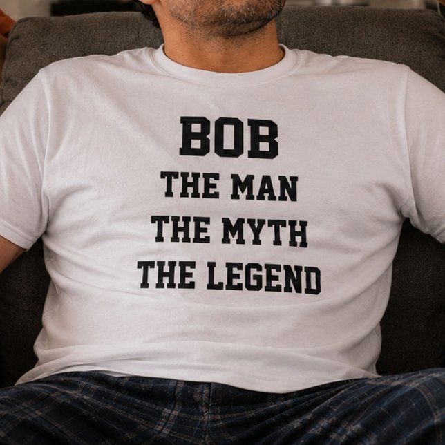 Bob Mannen Myten Legenden Roligt Namn Present T-shirt (Skapare uppladdad)