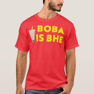 Boba är Bhe Bubble Tea för Filipinos T Shirt