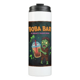 Boba Bar – The Undead’s Favorite.. Thermal Tumbler
