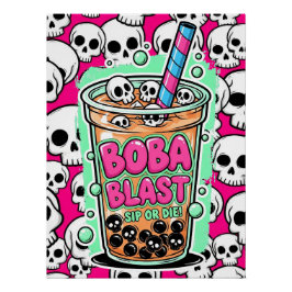 Boba Blast – Sip or Die! Glossy Poster Perfect Poster