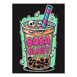Boba Blast – Sip or Die! Glossy Poster Perfect Poster