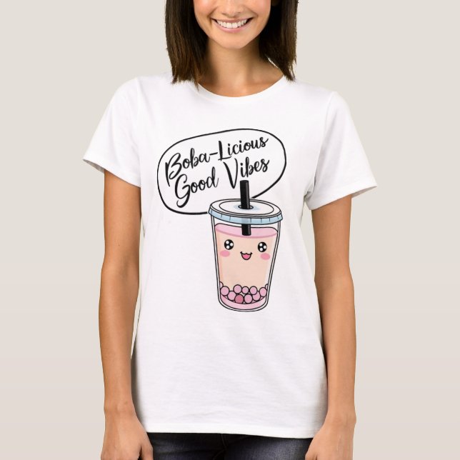 Boba-licious Vibes T Shirt (Framsida)