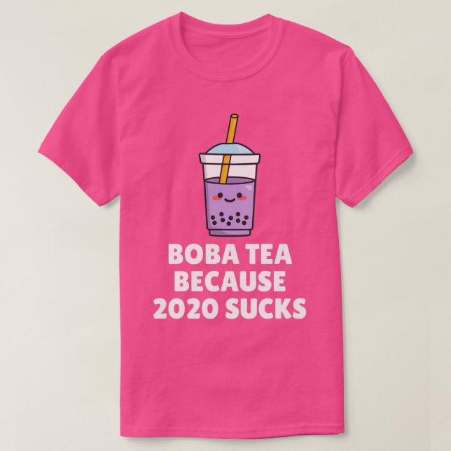 Boba Tea för 2020 Sucks T Shirt (Design framsida)