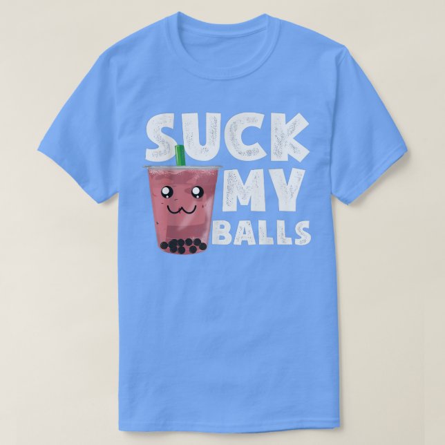 Boba Tea I suck min Bollar i Bubble-Tea Lo T Shirt (Design framsida)