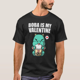 Boba Tea is My Valentine Dragon Anti Valentines Da T Shirt