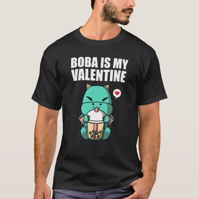 Boba Tea is My Valentine Dragon Anti Valentines Da T Shirt (Framsida)