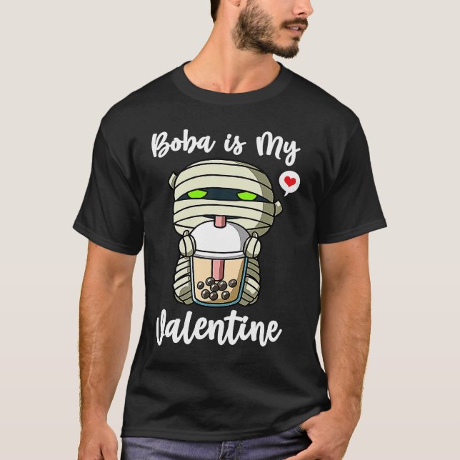Boba Tea is My Valentine Mummy Anti Valentines Day T Shirt (Framsida)