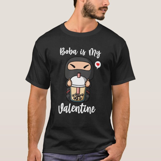 Boba Tea is My Valentine Ninja Anti Valentines Day T Shirt (Framsida)
