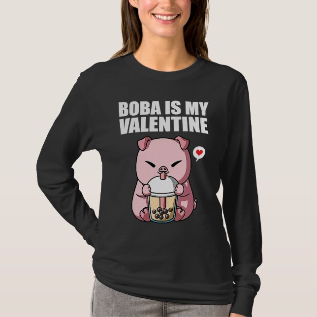 Boba Tea is My Valentine Pig Anti Valentines Day 1 T Shirt (Framsida)