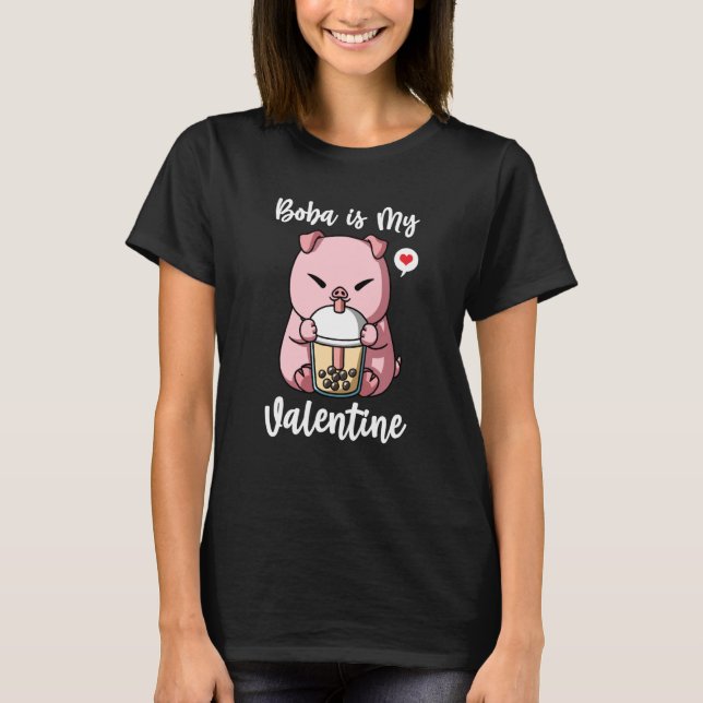 Boba Tea is My Valentine Pig Anti Valentines Day T Shirt (Framsida)