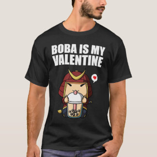 Boba Tea is My Valentine Samurai Anti Valentines D T Shirt