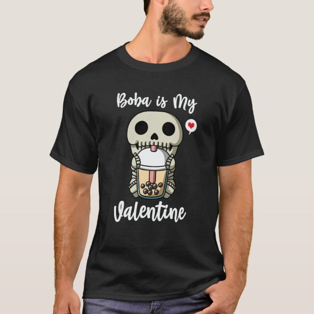 Boba Tea is My Valentine Skeleton Anti Valentines  T Shirt (Framsida)